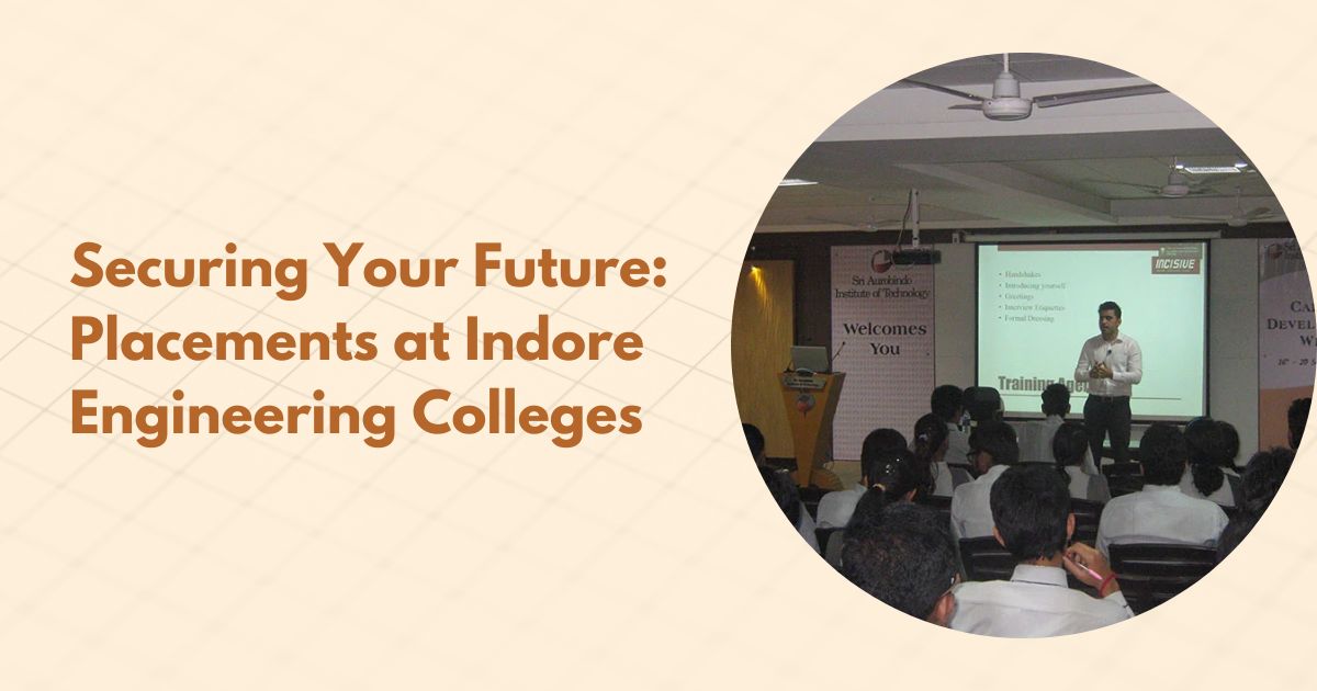 Securing Your Future: Placements at Indore Engineering Colleges