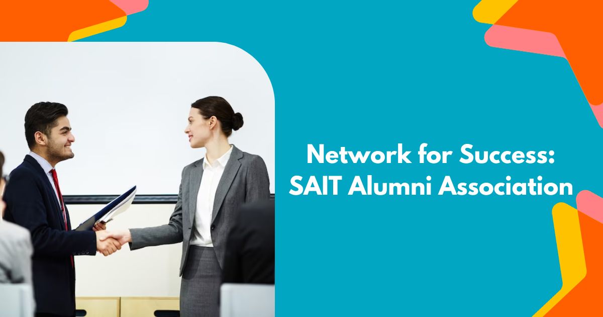 Network for Success: SAIT Alumni Association