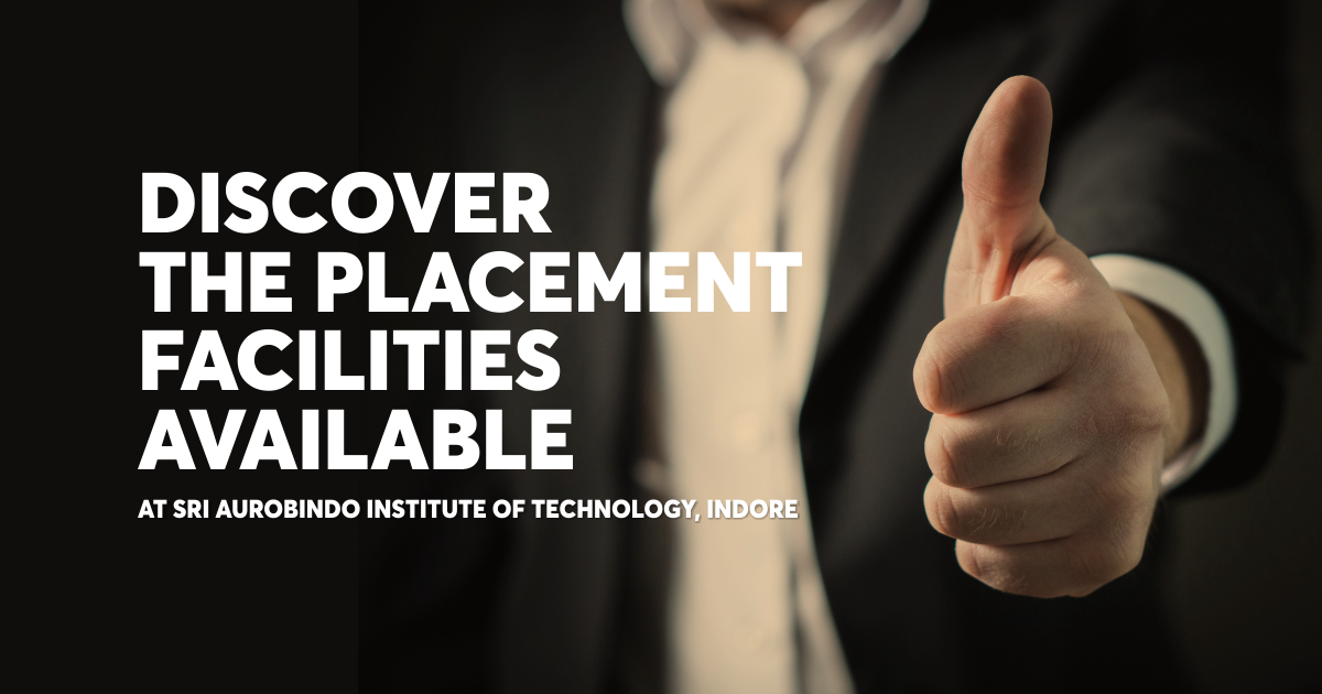 Discover the Placement Facilities Available at Sri Aurobindo Institute of Technology, Indore