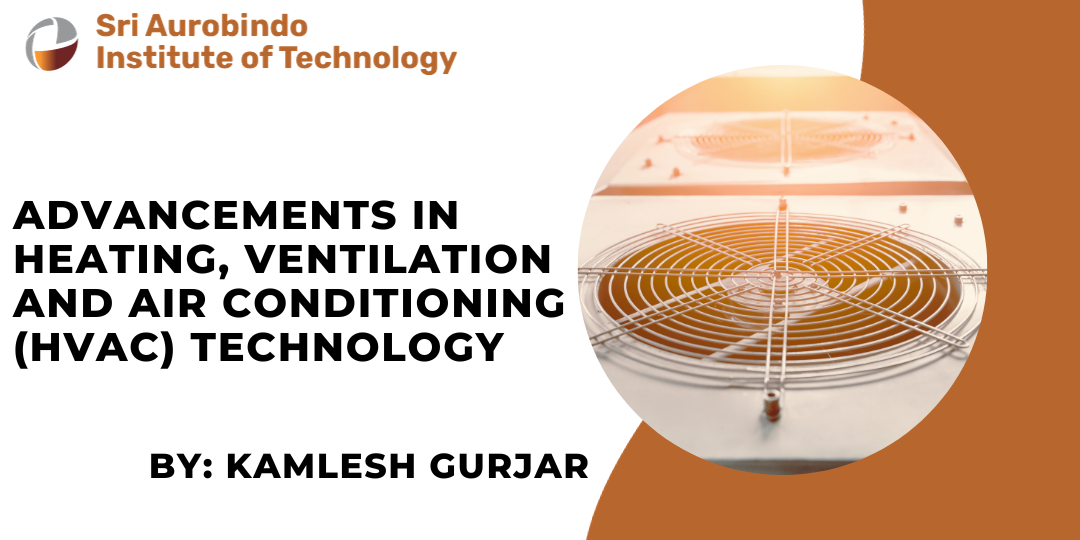 Advancements in Heating, Ventilation, and Air Conditioning (HVAC) Technology