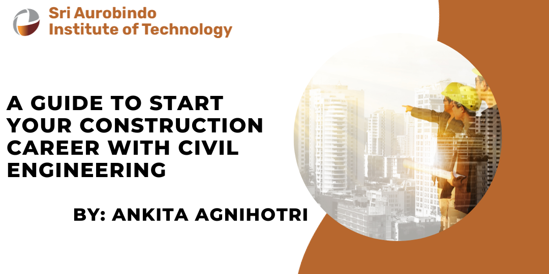 A Guide To Start Your Construction Career With Civil Engineering